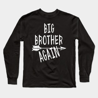 Big Brother Again for Boys with Arrow 2023 Long Sleeve T-Shirt